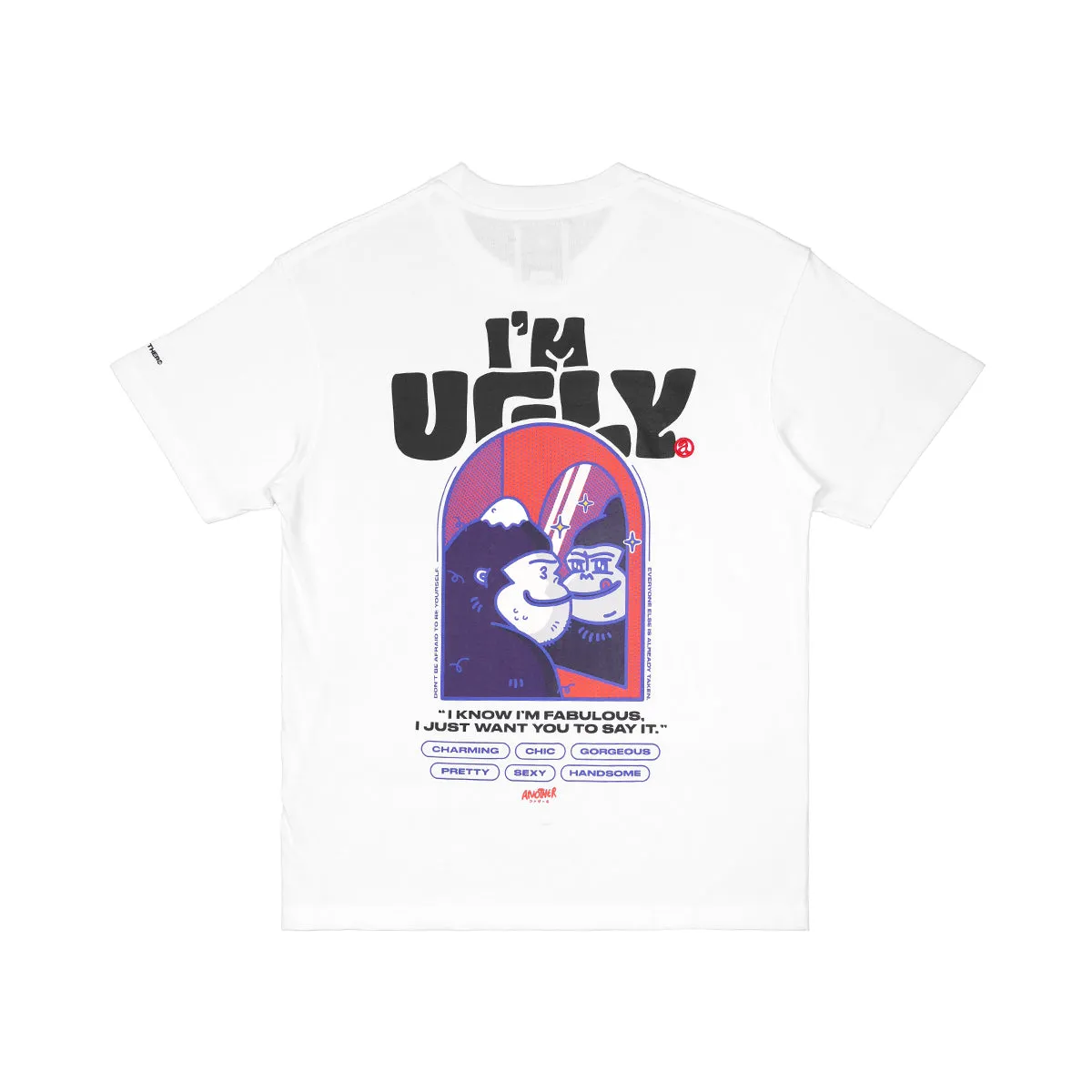ANOTHER  I'm Ugly Loose Tee - 9039