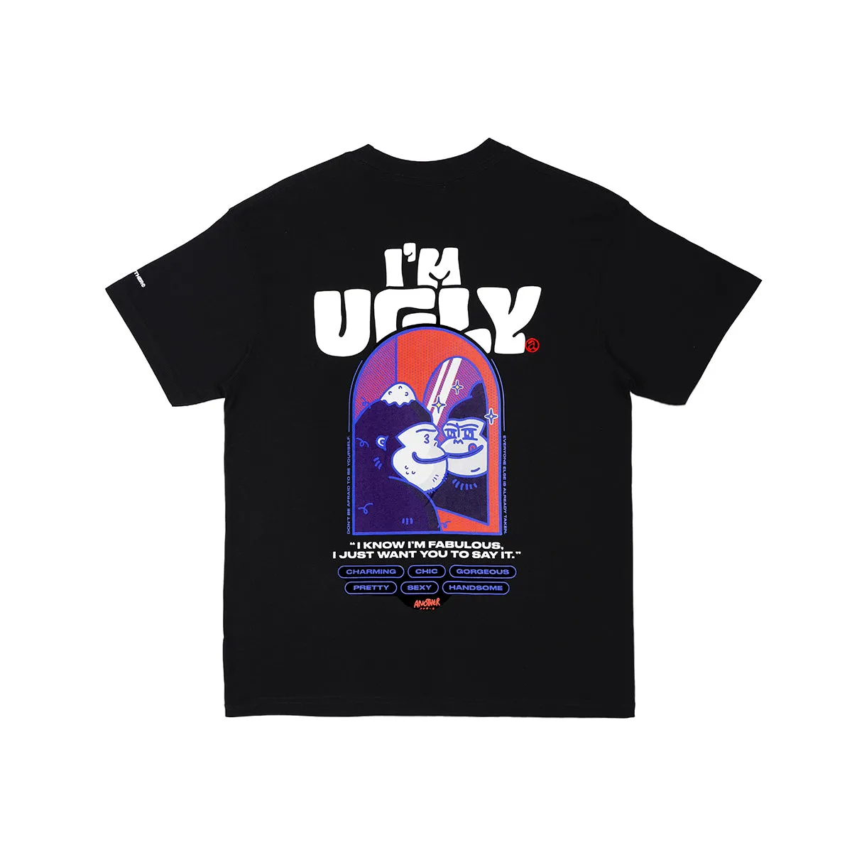 ANOTHER  I'm Ugly Loose Tee - 9039